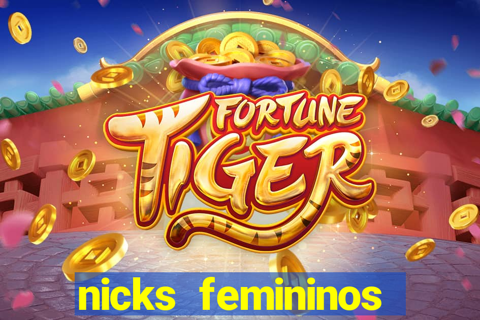 nicks femininos para jogos